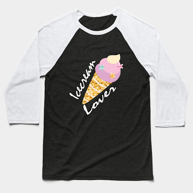 Icecream lover Baseball T-Shirt by Gaming girly arts